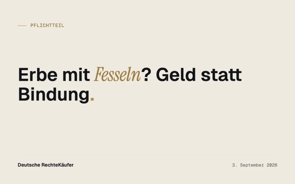 Belastetes Erbe: Ausschlagen und Pflichtteil verkaufen