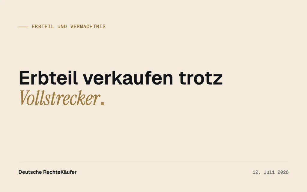 Erbteil verkaufen trotz Testamentsvollstreckung: So geht es