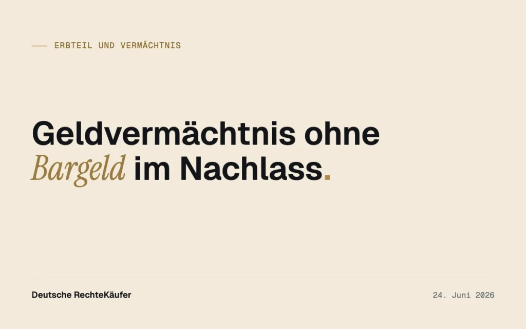 Geldvermächtnis auszahlen, wenn im Nachlass kein Geld ist