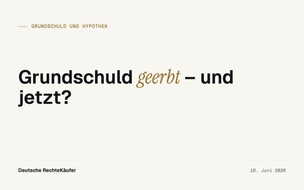 Grundschuld geerbt: 5 Fragen, bevor Sie handeln