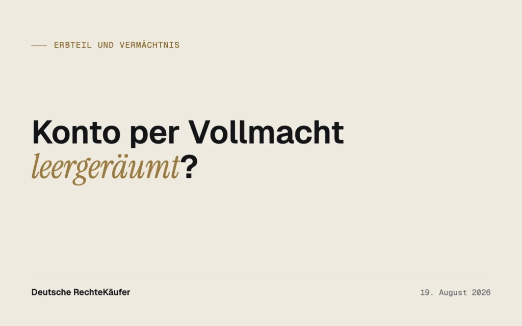 Kontovollmacht missbraucht: Anspruch verkaufen statt streiten