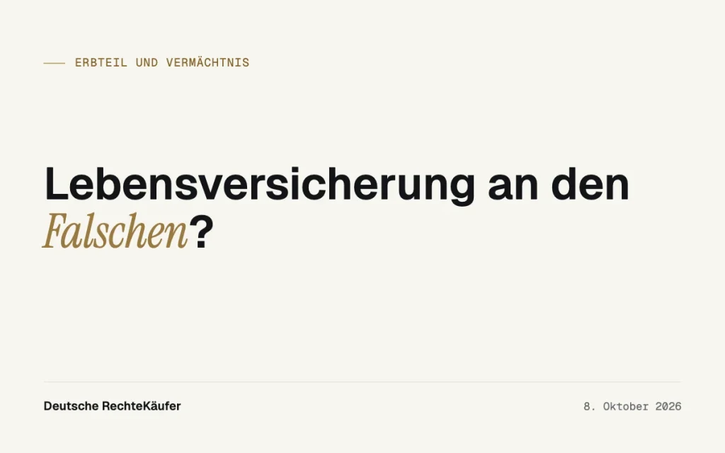 Lebensversicherung an Dritte: Erbenanspruch zu Geld machen