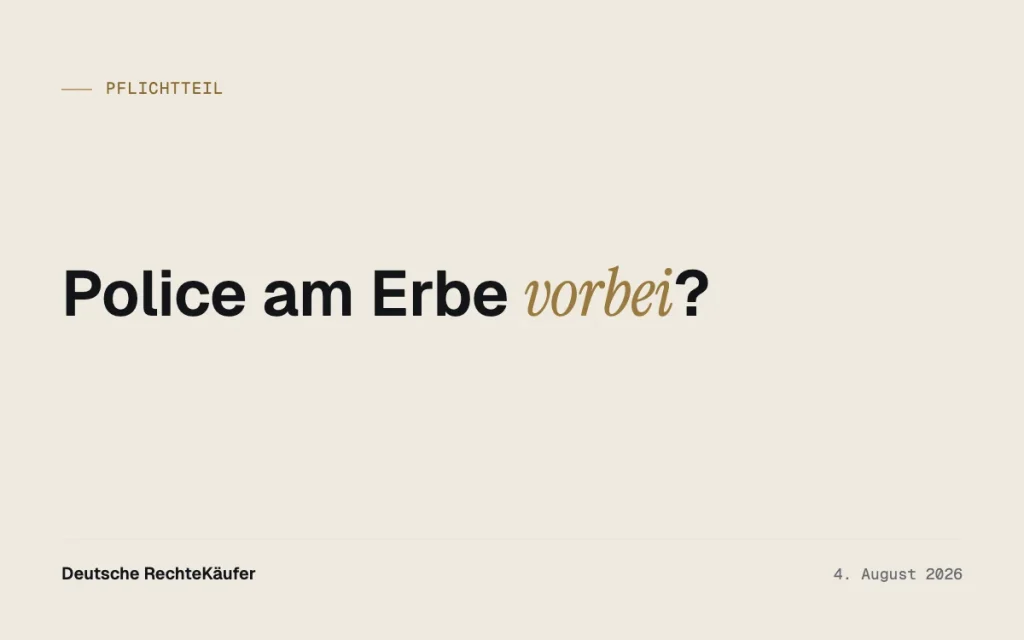 Lebensversicherung am Erbe vorbei: Pflichtteil zu Geld machen