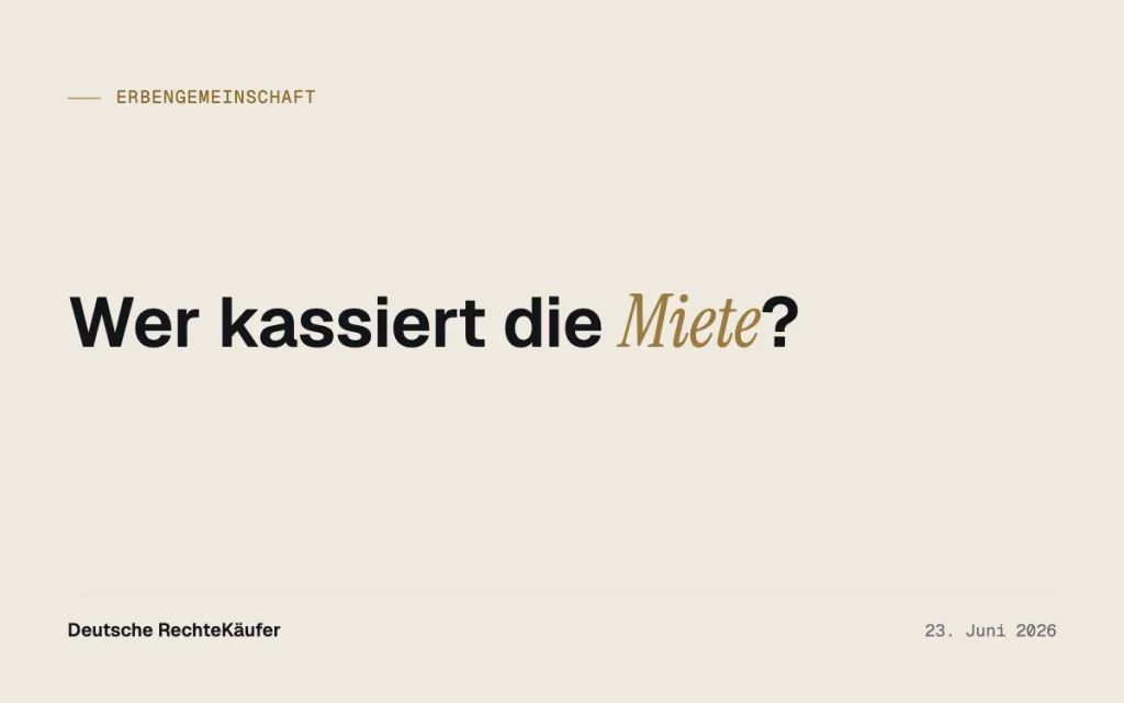 Miterbe behält die Mieteinnahmen? Das steht Ihnen zu