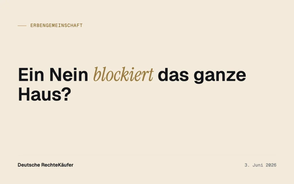 Miterbe blockiert Hausverkauf: Ihr Ausstieg ohne Zustimmung