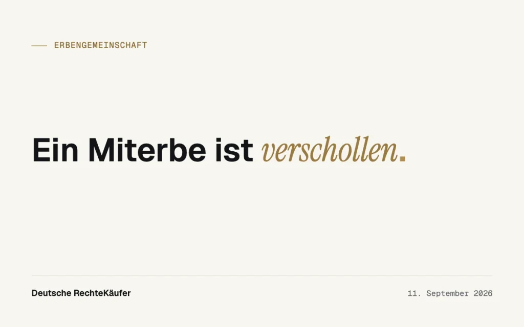 Miterbe unauffindbar? So machen Sie Ihr Erbe dennoch flüssig