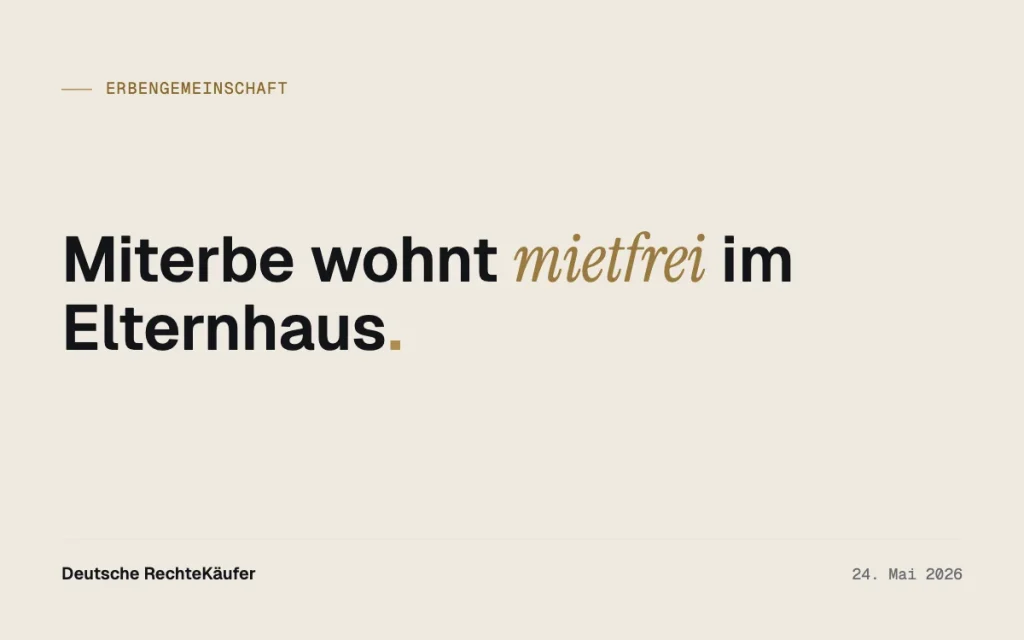 Miterbe wohnt mietfrei im Elternhaus: So steigen Sie aus