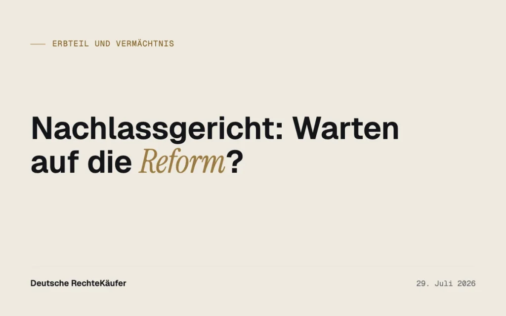 Nachlassverfahren sollen schneller werden: Was die Länder planen