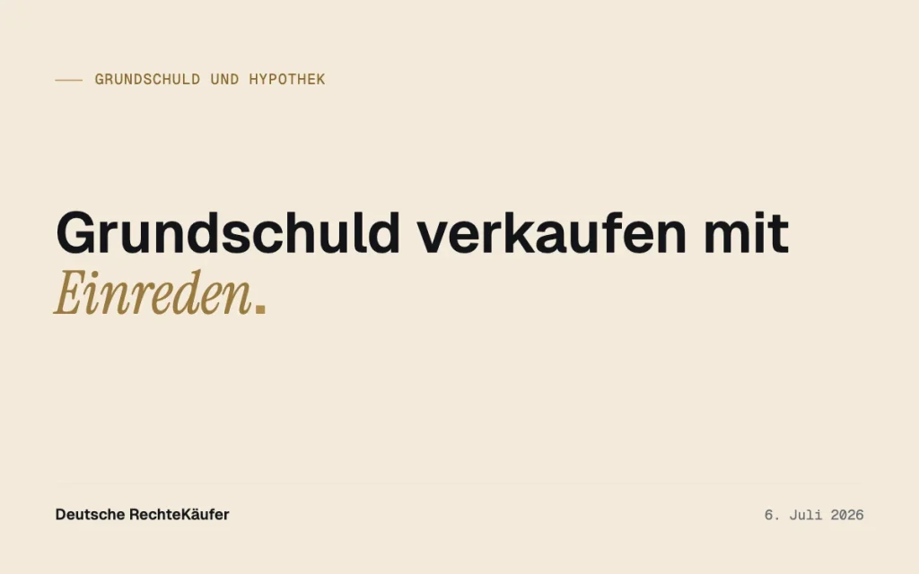 Sicherungsgrundschuld: Welche Einreden der Käufer erbt