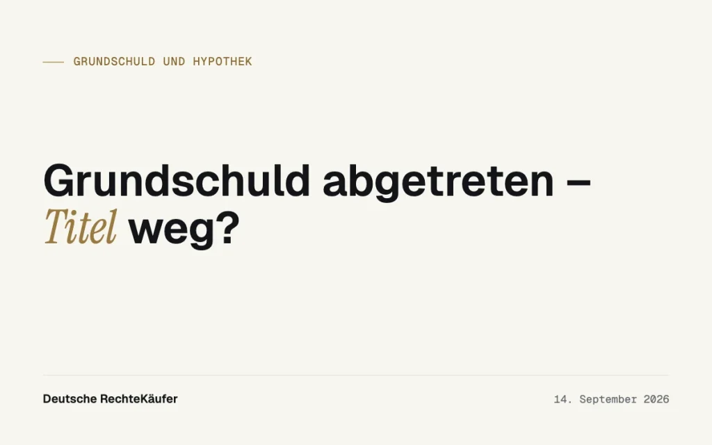 Titelumschreibung bei der Grundschuld: So bleibt sie scharf