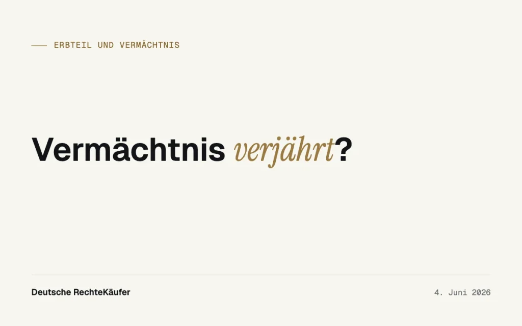 Vermächtnis verjährt? So retten Sie Ihr Geld noch rechtzeitig