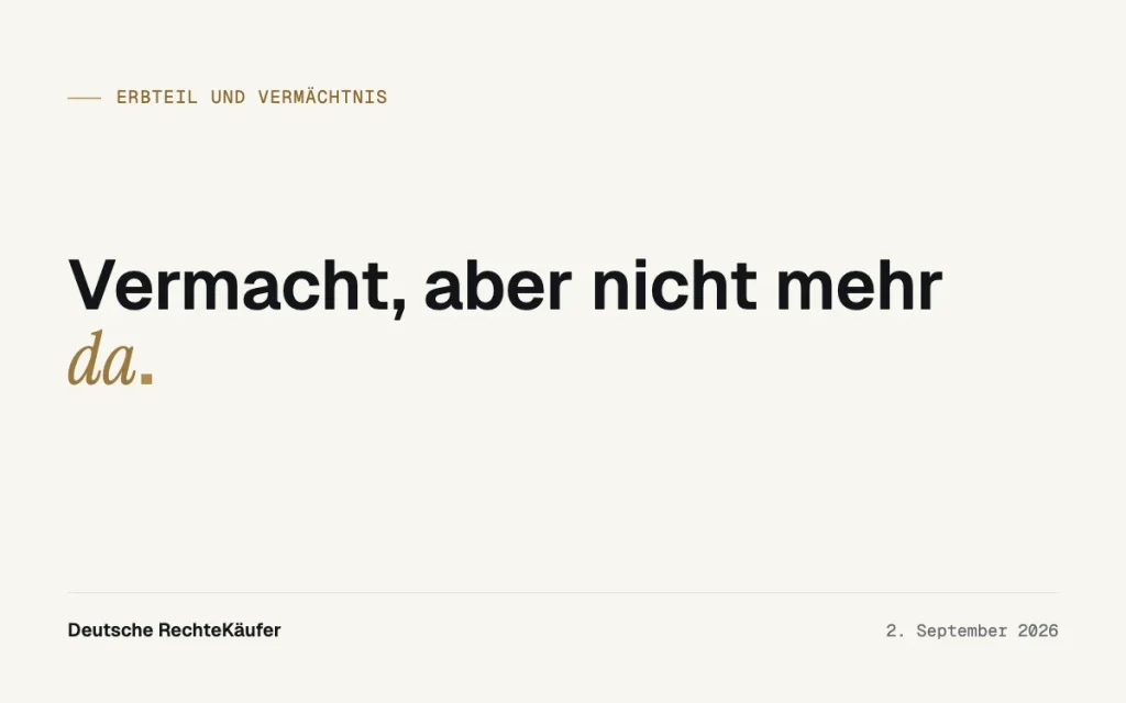 Verschaffungsvermächtnis: Wenn der Gegenstand fehlt, zählt Geld