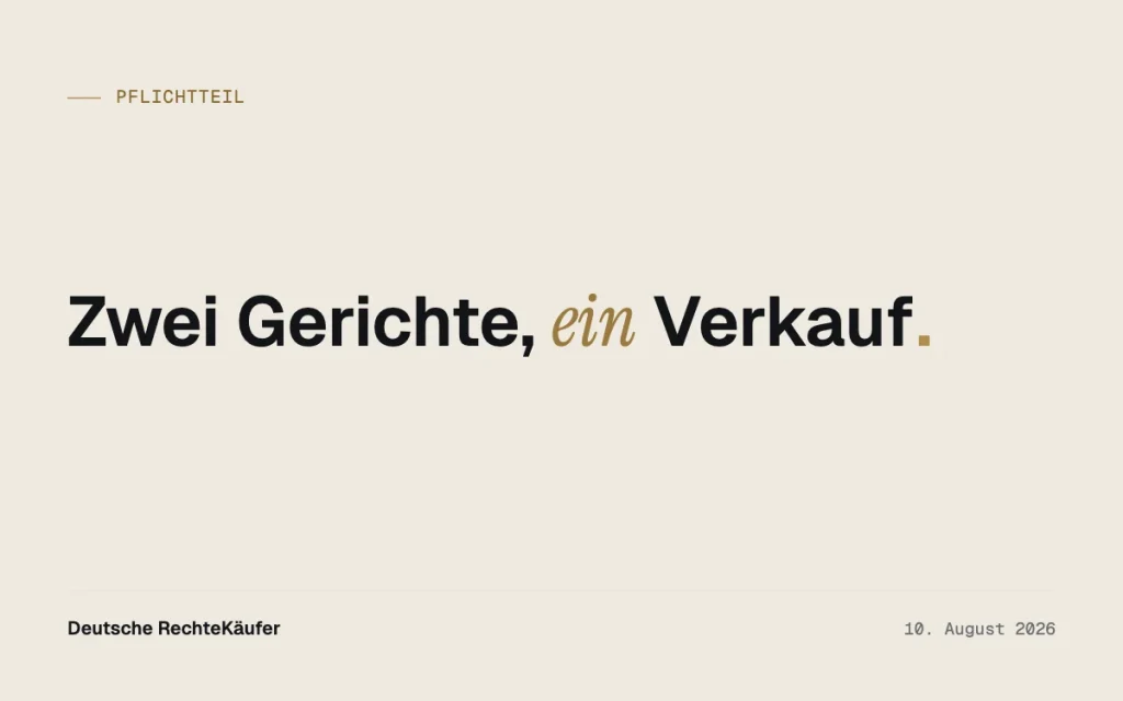 Zugewinn und Pflichtteil verkaufen: Zwei Gerichte, ein Weg